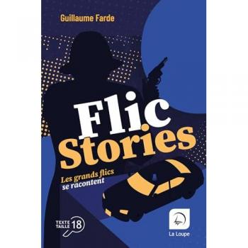 Flic stories : Les grands flics se racontent