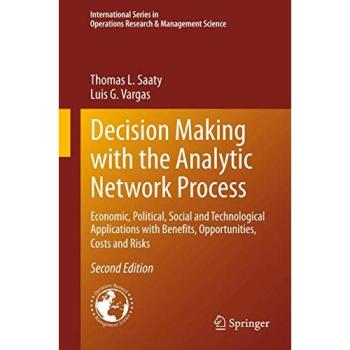 Decision Making with the Analytic Network Process