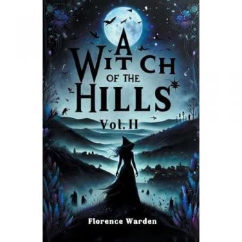 A Witch Of The Hills Vol. II