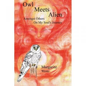 Owl Meets Alien: Amongst Others On My Soul's Journey