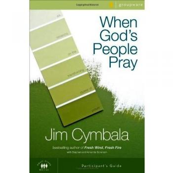 Jim Cymbala When God'S People Pray Participant'S Guide: Six Sessions On The Transforming Power Of Prayer (Zondervangroupware(Tm) Small Group Edition)