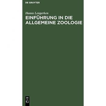 Einführung in die allgemeine Zoologie: für Studierende der Naturwissenschaften, Landwirtschaft und Medizin