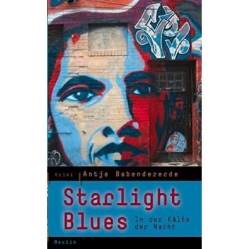 Antje Babendererde Starlight Blues: In Der Kälte Der Nacht. Krimi