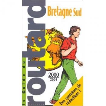 Le Guide du routard Bretagne Sud 2000 / 2001