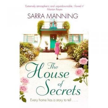 The House of Secrets: A beautiful and gripping story of believing in love and second chances