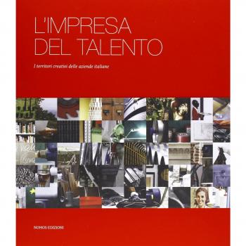 L' impresa del talento. I territori creativi delle aziende italiane