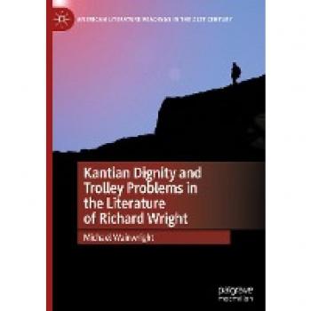 Kantian Dignity and Trolley Problems in the Literature of Richard Wright (American Literature Readings in the 21st Century)