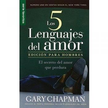 Los Cinco Lenguajes del Amor: Para Hombres = The Five Love Languages: Men's Edition