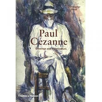 Paul Cézanne: Drawings and Watercolours