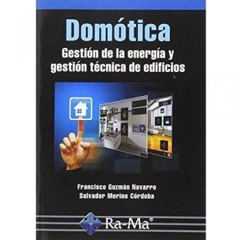 DOMOTICA: GESTION DE LA ENERGIA Y GESTION TECNICA EDIFICIOS
