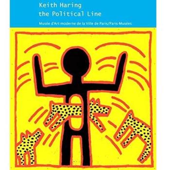 Keith Haring : The Political Line. 19 avril-18 août 2013