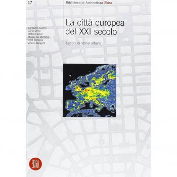 La Città europea del ventunesimo secolo. Lezioni di storia urbana