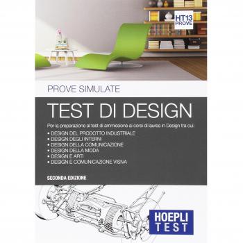 Hoepli Test. Test di design. Prove simulate. Per la preparazione ai corsi di laurea in Design