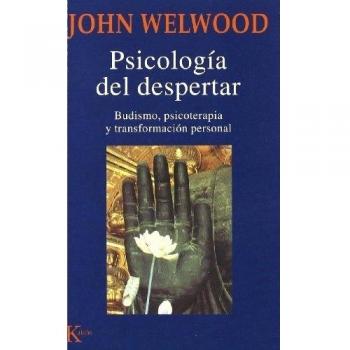 Psicología del despertar: Budismo, psicoterapia y transformación personal (Tapa blanda).
