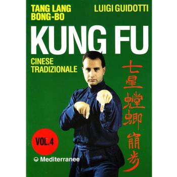 Kung fu tradizionale cinese. Vol. 4: Tang lang bong-bo.