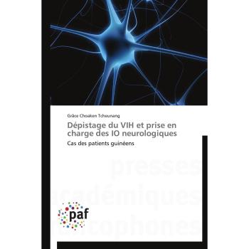 Dépistage du vih et prise en charge des io neurologiques