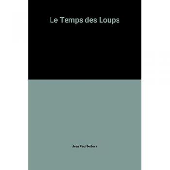 Le Temps Des Loups