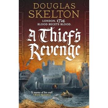 A Thief's Revenge : A compelling Georgian Britain historical adventure