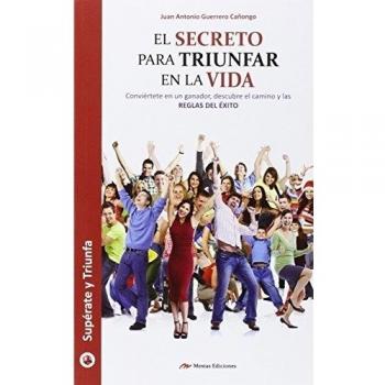 El secreto para triunfar en la vida (Tapa blanda).