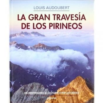 La gran travesia de los pirineos (TEMAS DIVERSOS)
