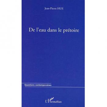 De l'eau dans le prétoire