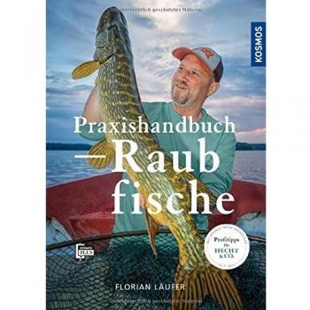 Praxishandbuch Raubfisch: Jagd auf die Jäger