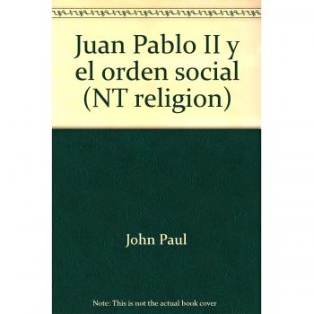 JUAN PABLO II Y EL ORDEN SOCIAL