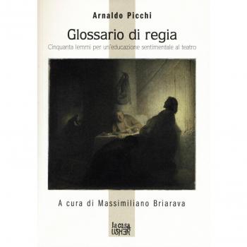 Glossario di regia. Cinquanta lemmi per un'educazione sentimentale al teatro