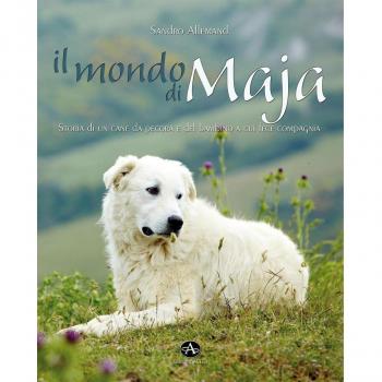 Il mondo di Maja. Storia di un cane da pecora e del bambino a cui fece compagnia