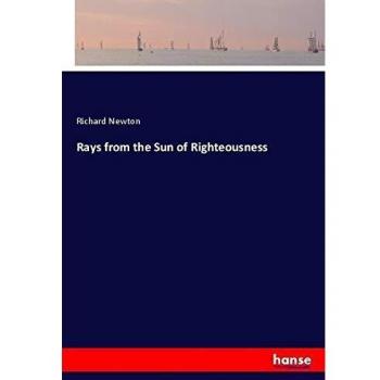 Rays from the Sun of Righteousness
