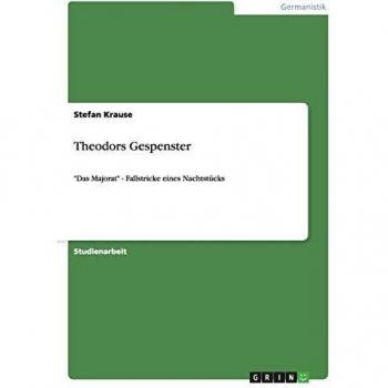 Theodors Gespenster: Das Majorat