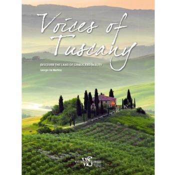 Voices of Tuscany. Discover the land of genius and beauty