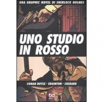 Uno studio in rosso. Una graphic novel di Sherlock Holmes