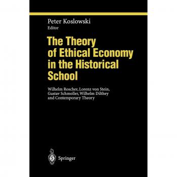 The Theory of Ethical Economy in the Historical School