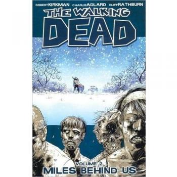 The Walking Dead Volume 2: Miles Behind Us.