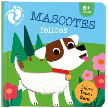 MASCOTES FELICES (LLIBRE TOCA I SENT)