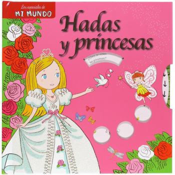 Hadas y princesas (Mi mundo)