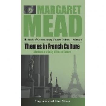 Themes in French Culture, MARGARET MEAD: THE STUDY OF CONTEMPORARY WESTERN CULTURES