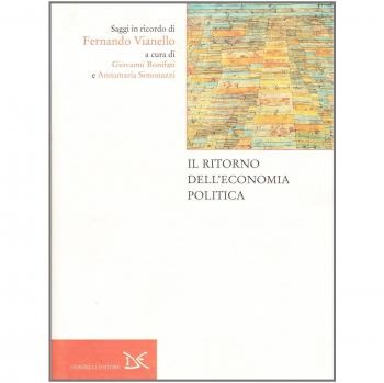 Il ritorno dell'economia politica. Saggi in ricordo di Fernando Vianello
