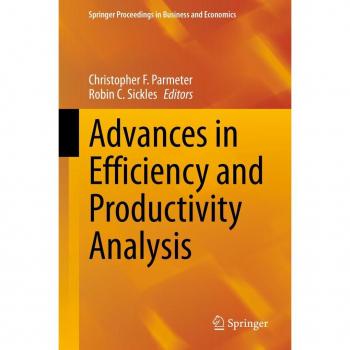 Advances in Efficiency and Productivity Analysis