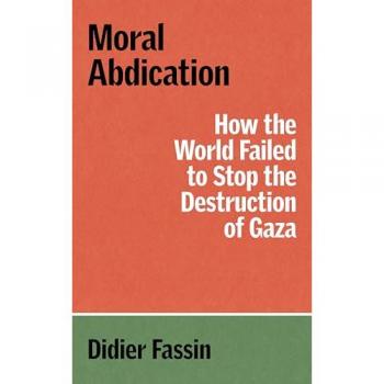 Didier Fassin Moral Abdication