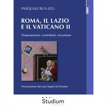 Roma, il Lazio e il Vaticano II. Preparazione, contributi, recezione