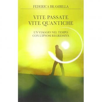 Vite Passate, Vite Quantiche