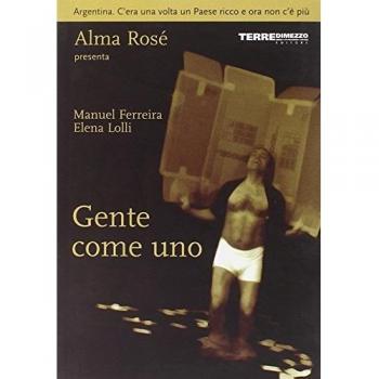 Gente come uno. Argentina. C'era una volta un paese ricco e ora non c'è più