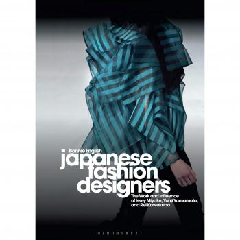 Japanese Fashion Designers : The Work and Influence of Issey Miyake, Yohji Yamamotom, and Rei Kawakubo