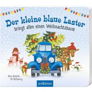 Alice Schertle Der Kleine Blaue Laster Bringt Allen Einen Weihnachtsbaum