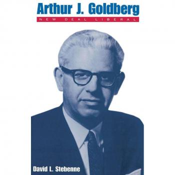 Vitalsource Technologies, Inc. Arthur J. Goldberg: New Deal Liberal