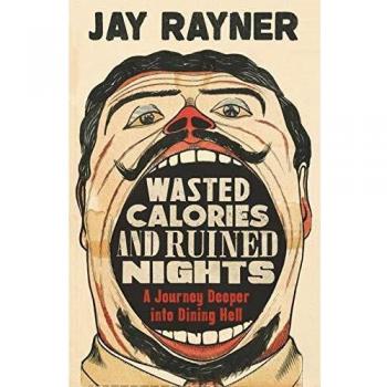 Jay Rayner Wasted Calories & Ruined Nights Paperback Book