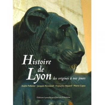 Histoire de Lyon : Des origines à nos jours