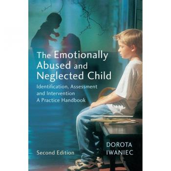 The Emotionally Abused and Neglected Child